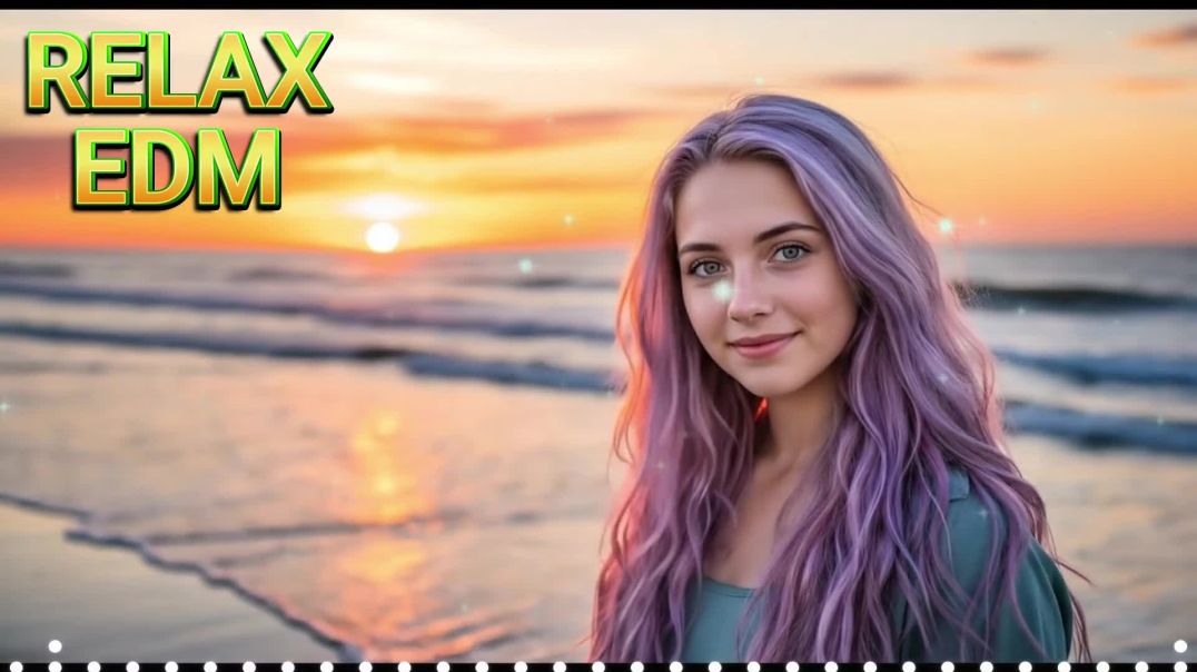 EDM Relax- Chill Beats to Boost Focus &amp;amp; Unwind  Your Perfect Vibe